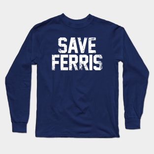 Save Ferris 80s Long Sleeve T-Shirt